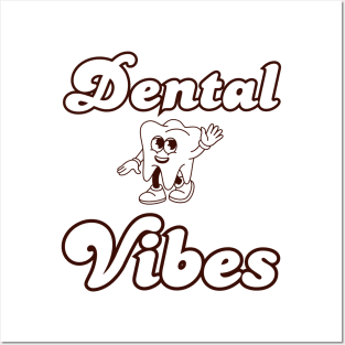 Dentist - Dental Vibes Posters and Art